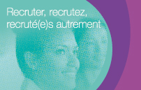 Recruter, recrutez, recruté(e)s autrement.