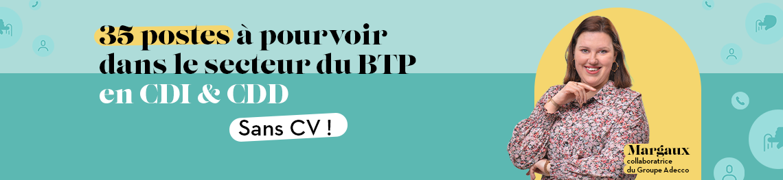 35 postes à pourvoir dans le BTP